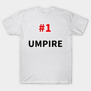 number one umpire T-Shirt